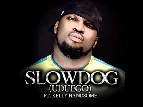 Slow Dog - Uduego Ft. Kelly Hansome