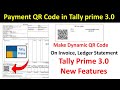 How To Use Dynamic Payment QR Code In Tally Prime 3 0 Print On Invoice Email Or PDF Export