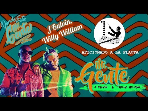 MI GENTE J BALVIN, Willy William SHEET FLUTE