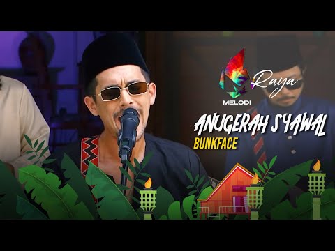 Bunkface - Anugerah Syawal  | Melodi (2022)