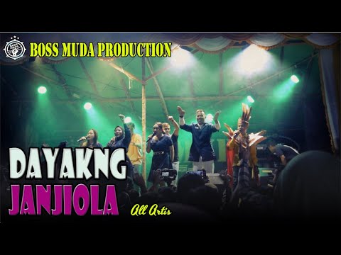 DAYAKNG JANJIOLA - ALL ARTIS (COVER) || BOSS MUDA PRODUCTION