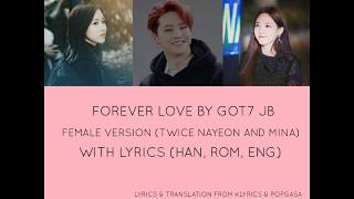 TWICE (Mina &amp; Nayeon) Sings Forever Love By Got7 JB (Female Version Only)