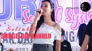 Download lagu SUNGEI DIA BAHULU - SELSABILA (LIVE PANGGUNG) mp3