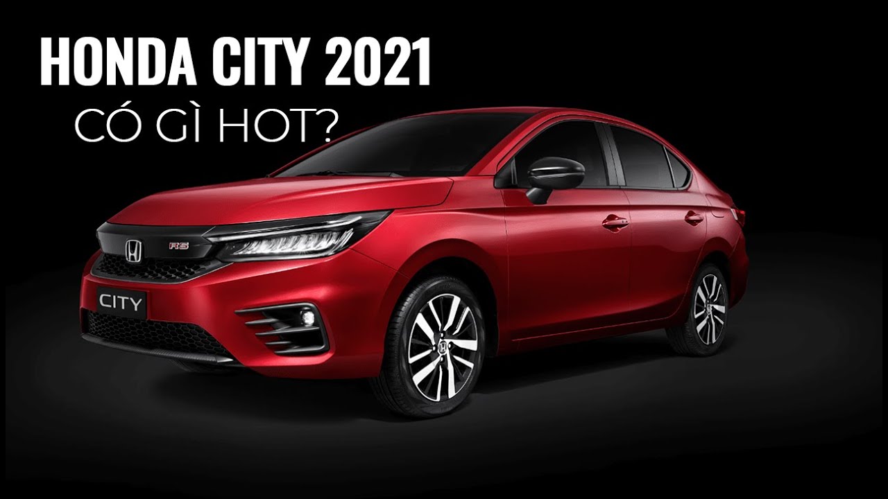 Honda City 2021 có gì mới?