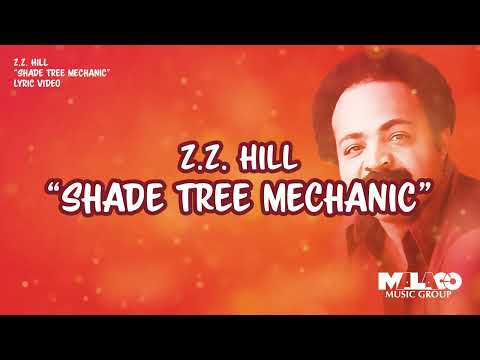 Z.Z.  Hill -  Shade Tree Mechanic (Lyric Video)