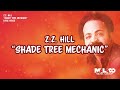 Z.Z.  Hill -  Shade Tree Mechanic (Lyric Video)
