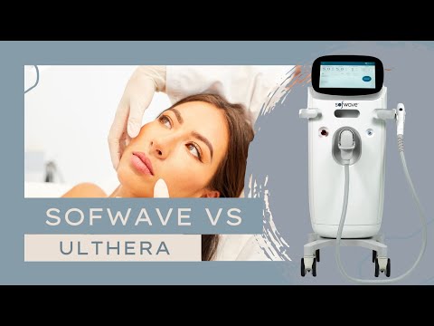 Sofwave VS  Ulthera: Non-Invasive Skin Tightening and Wrinkle Reduction