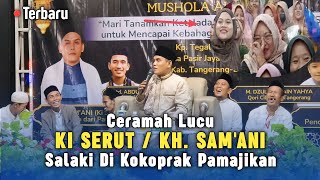 Download lagu Ceramah Lucu Ki Serut - Kh . Sam'ani Pamarayan | Maulid Nabi - Mushola Al-Ikhlas Kp. Tegal Cikupa mp3