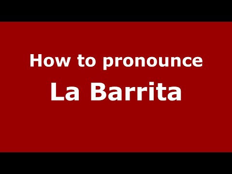 How to pronounce La Barrita