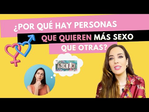 ¿Por qué hay personas que quieren tener más sexo que otras? | Psicóloga Lara Ferreiro
