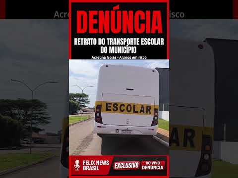 DENÚNCIA EXCLUSIVA | ACREÚNA-GO RETRATO DO TRANSPORTE ESCOLAR DO MUNICÍPIO . #avozdopovo #exclusivo