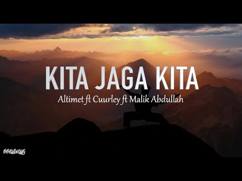 KITA JAGA KITA - Altimet ft Cuurley ft Malik Abdullah (Lirik) (OST EJEN ALI)