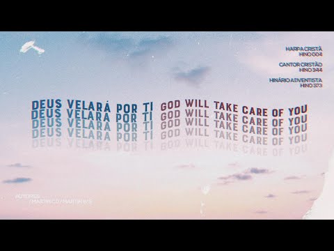 Deus cuidará de Ti / Deus Velará por Ti / God Will Take Care of You ( English / Español / Português