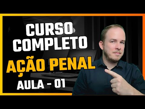 PROCESSO PENAL: AÇÃO PENAL (Aula 01)