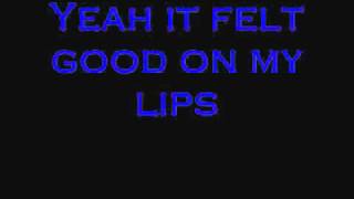 Tim McGraw- It Felt Good On My Lips lyrics