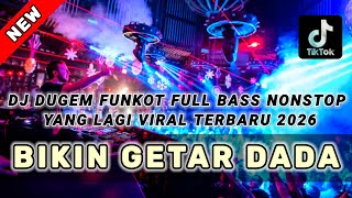 Download lagu DJ DUGEM FUNKOT NONSTOP YANG LAGI VIRAL TERBARU 2026 ‼️ DJ Remix Full Bass ⁉️ BIKIN GETAR DADA mp3