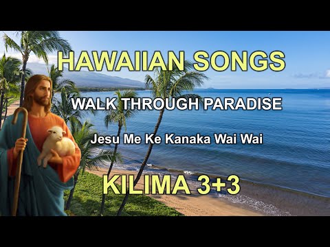 WALK THROUGH PARADISE - KILIMA 3+3  (lyrics)