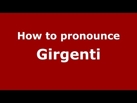 How to pronounce Girgenti (Spanish/Argentina) - PronounceNames.com