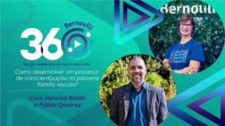 Bernoulli 360º - Como desenvolver um processo de conscientização na parceria família-escola?
