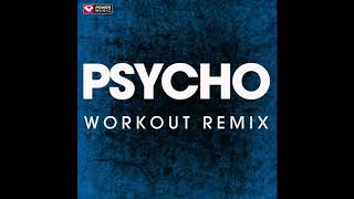 Psycho (Workout Remix)