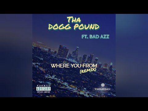 Tha Dogg Pound Ft. Bad Azz - Where You From (G-FunkRemix) YounsProd