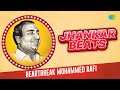 Heart Break Mohammed Rafi Jhankar Beats Super Hit Hindi Remix