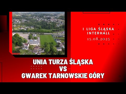 1 LIGA ŚLĄSKA INTERHALL: UNIA TURZA ŚLĄSKA - GWAREK TARNOWSKIE GÓRY (SKRÓT MECZU)