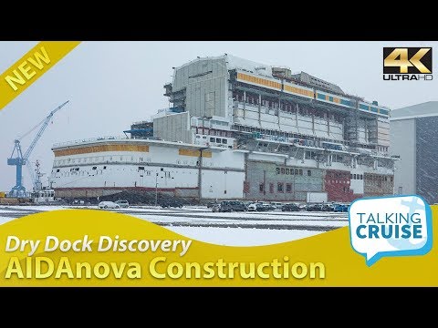 Dry Dock Discovery – AIDAnova Construction Update