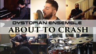 About To Crash (Dream Theater) - Full Band Cover - Dystopian Ensemble