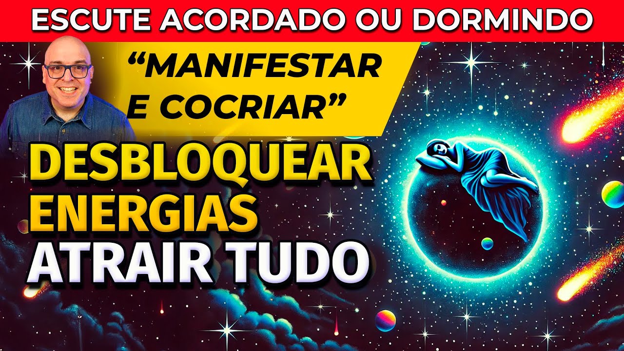 PARA DESBLOQUEAR ENERGIAS E ATRAIR TUDO - ORAÇÃO E AFIRMAÇÕES DA LEI DA ATRAÇÃO