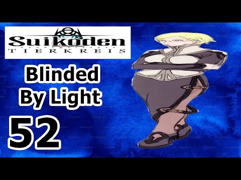Blinded by Light - Suikoden Tierkreis Walkthrough Part 52 (FULL GAME)