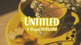 Download lagu G-DRAGON (Bigbang) - Untitled, 2014 (무제)(無題) | LIVE English Aesthetic lyrics for status video mp3