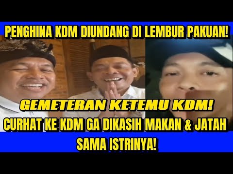 PENGHINA KDM DI UNDANG DI LEMBUR PAKUAN! GEMETERAN KETEMU KDM! CURHAT KE KDM GA DIKASIH MAKAN!
