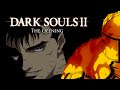 DARK SOULS II OPENING | Berserk/Dark Souls Animated Parody