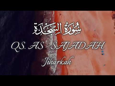 AS - SAJADAH ( السجدة) / JIHARKAH / SURAH TIAP JUMAT / MENGHAPAL MUDAH DENGAN SEGMEN KLIP
