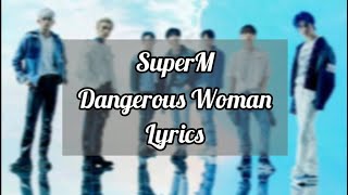 Download lagu SuperM - Dangerous Women lyrics mp3