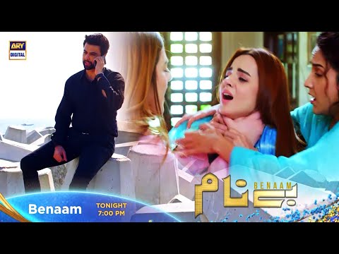 Benaam Episode 35 | Tonight at 7:00 pm only on ARY Digital