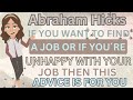 Abraham Hicks- If You Want To Find A Job Or If You're Unhappy With Your Job,This Advice Is For You 🙏
