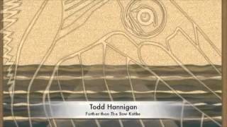 Kottke, Further Than The Bow, Todd Hannigan