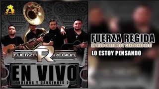 Lo estoy pensando (LETRA) Fuerza Regida