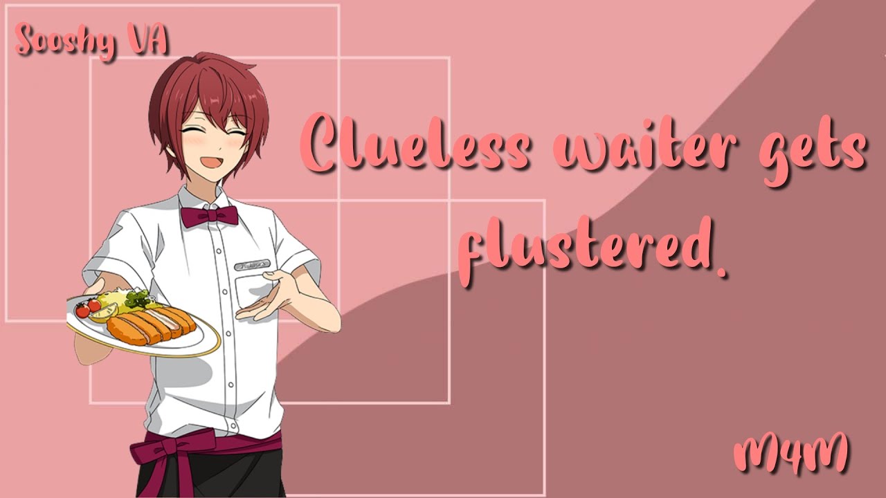 Clueless waiter gets flustered. | [M4M] [ASMR] [Audio RP] [Sleep Aid]