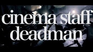cinema staff「deadman」MV