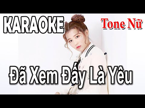 KARAOKE Đã Xem Đấy Là Yêu Tone Nữ - Han sara Beat Chuẩn