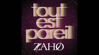 ZAHO - TOUT EST PAREIL - extrait de Contagieuse