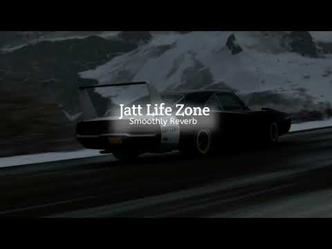 Jatt Life Zone - Varinder Brar {Slowed Reverb} Smoothly Reverb