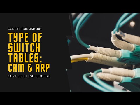 2. CCNP Encor + Enarsi | Making of CAM & ARP Table + L2 Design Problems | CCNP Full Hindi Course