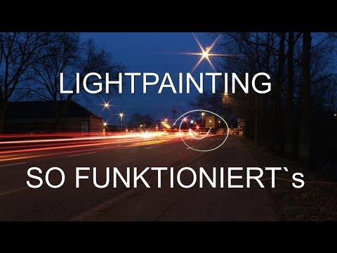 MIT LICHT MALEN-LIGHTPAINTING TUTORIAL (DEUTSCH)