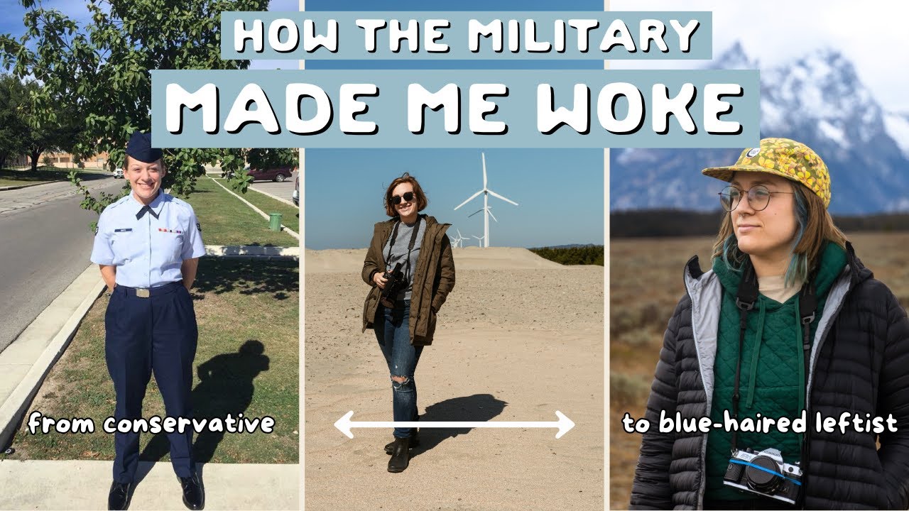 That's right: the military made me woke, here's how