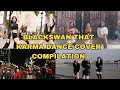 BLACKSWAN 블랙스완 KARMA DANCE COVER IN PUBLIC MASHUP/ COMPILATION