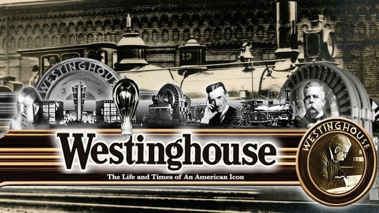 Westinghouse: The Life and Times of An American Icon